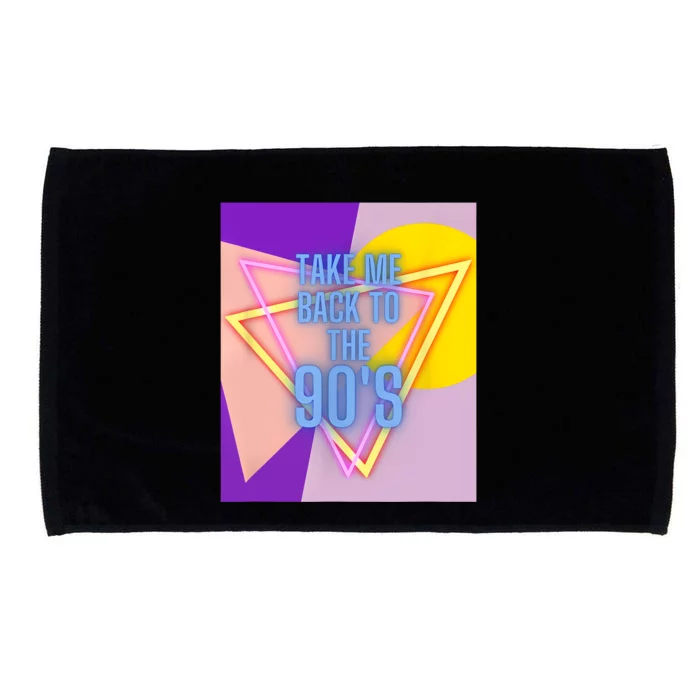 Take Me Back To The 90s Clothing Music Concert Party Microfiber Hand Towel