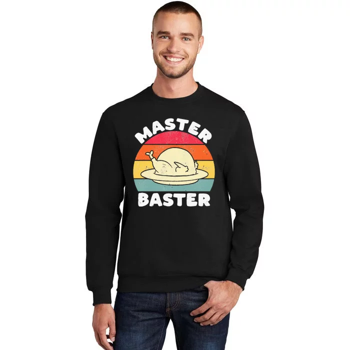 Thanksgiving Master Baster Tall Sweatshirt