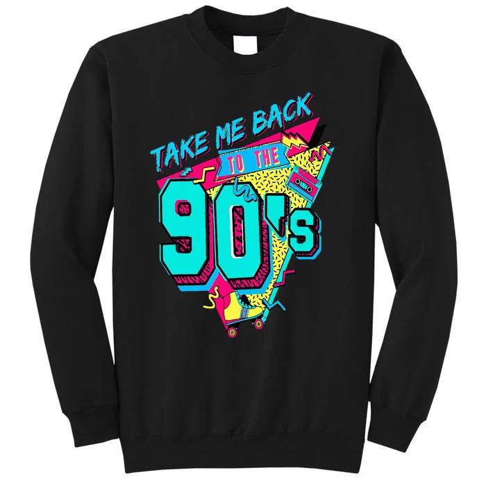 Take Me Back To The 90's Retro Old Funny Day Sweatshirt