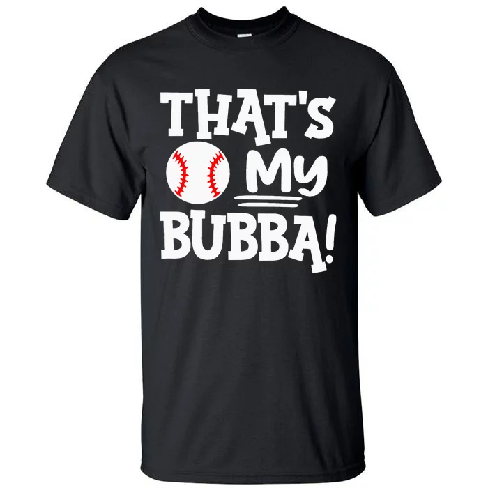 That's My Bubba Funny Baseball Best Bubba Ever Tall T-Shirt