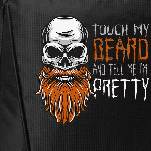 Touch My Beard And Tell Me Im Pretty Funny Halloween City Backpack