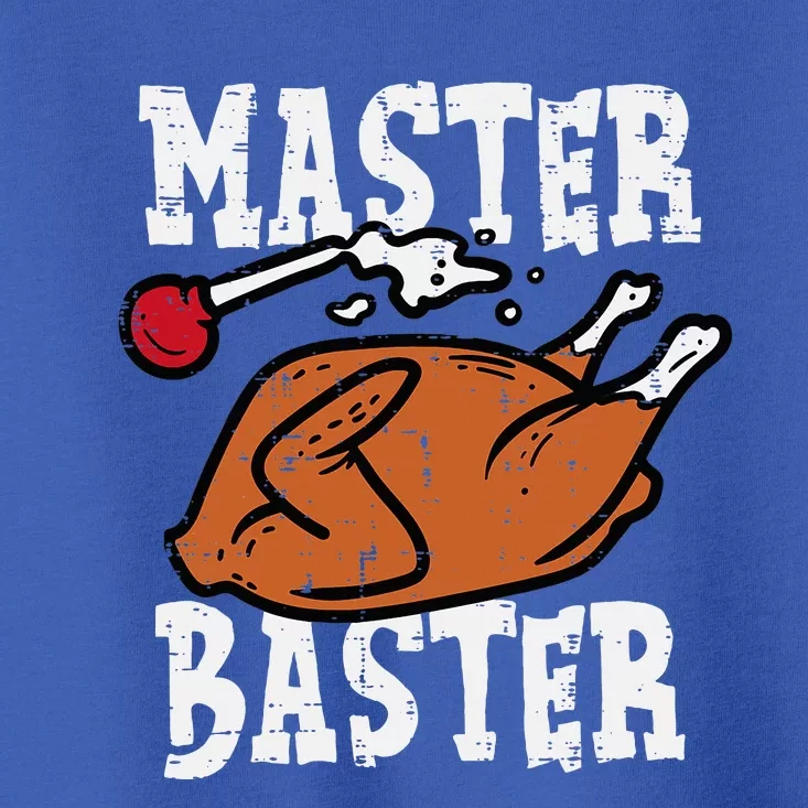 Thanksgiving Master Baster Funny Turkey Day Fall Toddler T-Shirt