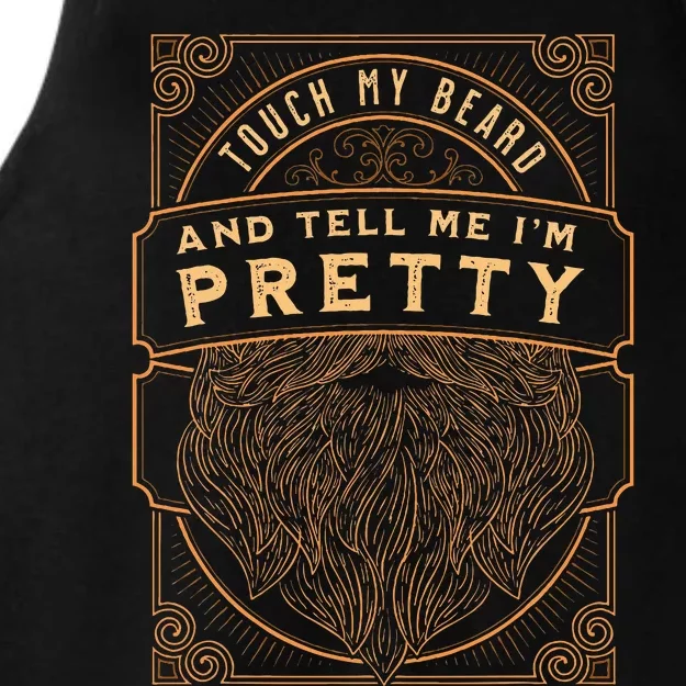 Touch My Beard And Tell Me IM Pretty Ladies Tri-Blend Wicking Tank