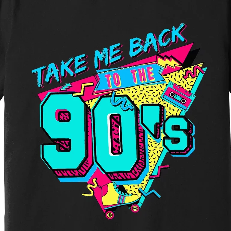 Take Me Back To The 90's Retro Old Premium T-Shirt