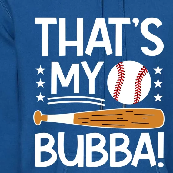 ThatS My Bubba Baseball Brother Baseball PlayerS Brother Gift Premium Hoodie