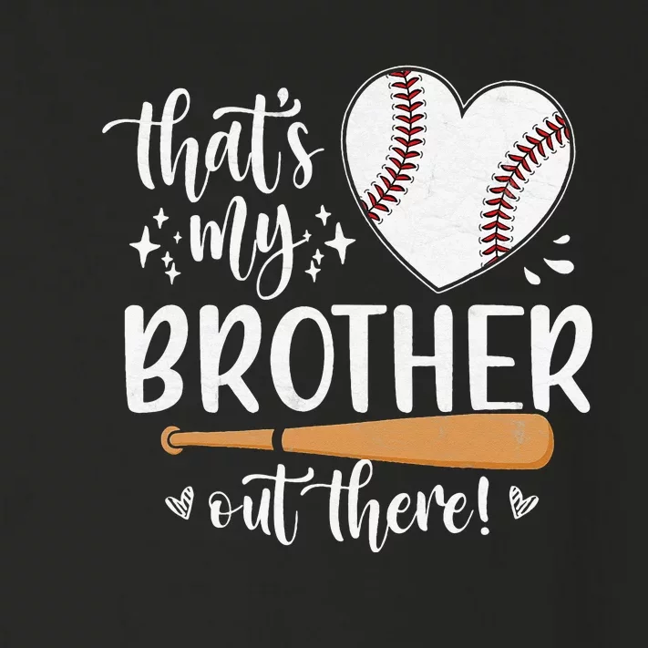 That's My Brother Out There Baseball Sister Mother's Day Toddler Long Sleeve Shirt