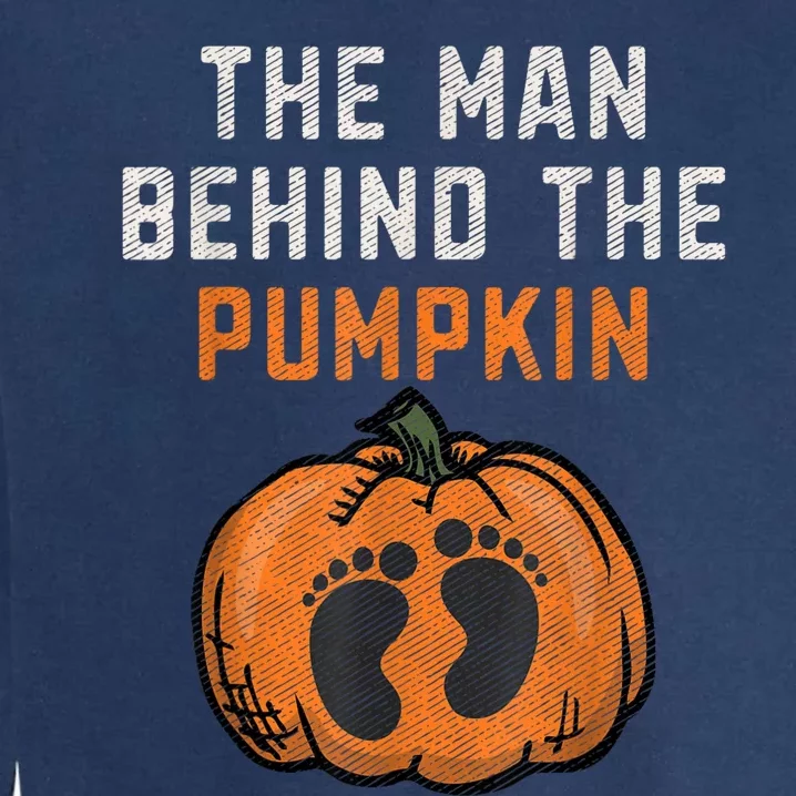 The Man Behind The Pumpkin Dad Halloween Pregnancy Reveal Garment-Dyed Sweatshirt