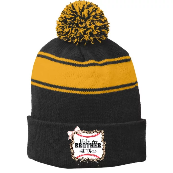 Thats My Brother Out There Cute Baseball Game Day Stripe Pom Pom Beanie