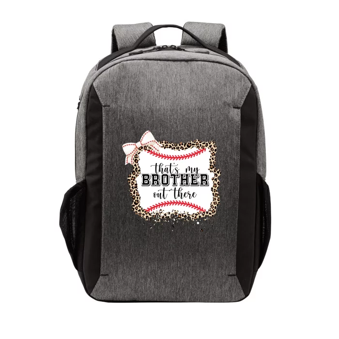 Thats My Brother Out There Cute Baseball Game Day Vector Backpack