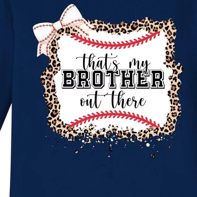 Thats My Brother Out There Cute Baseball Game Day Baby Long Sleeve Bodysuit