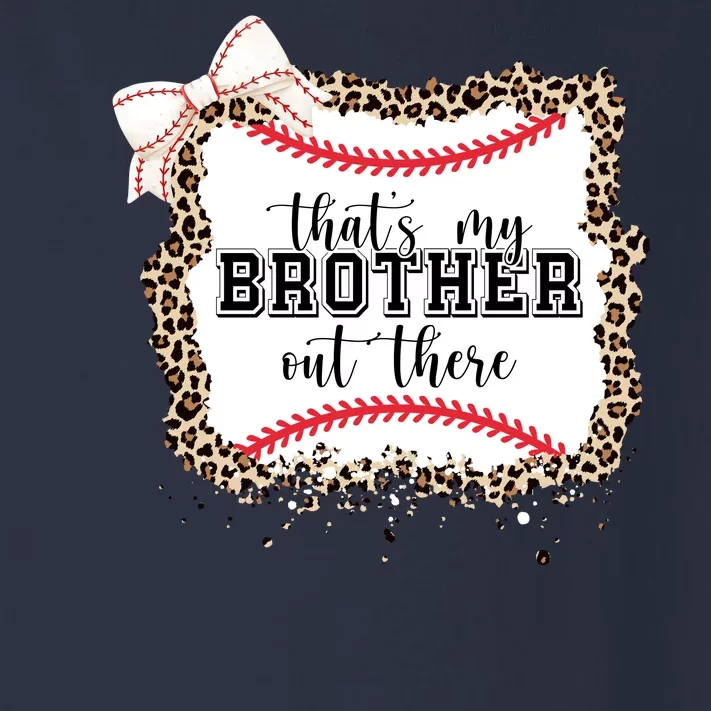 Thats My Brother Out There Cute Baseball Game Day Toddler Long Sleeve Shirt