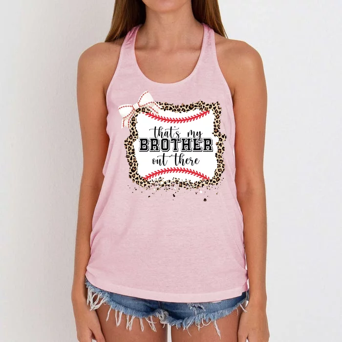 Thats My Brother Out There Cute Baseball Game Day Women's Knotted Racerback Tank