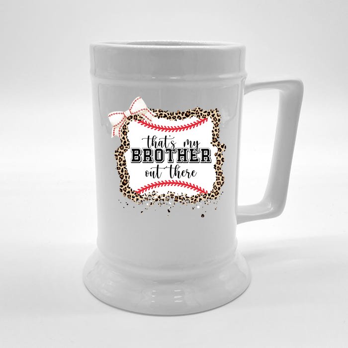 Thats My Brother Out There Cute Baseball Game Day Front & Back Beer Stein