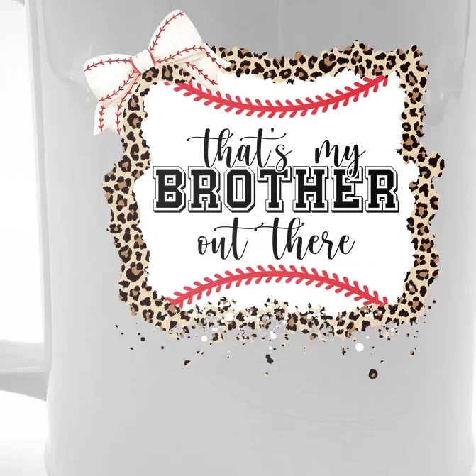 Thats My Brother Out There Cute Baseball Game Day Front & Back Beer Stein