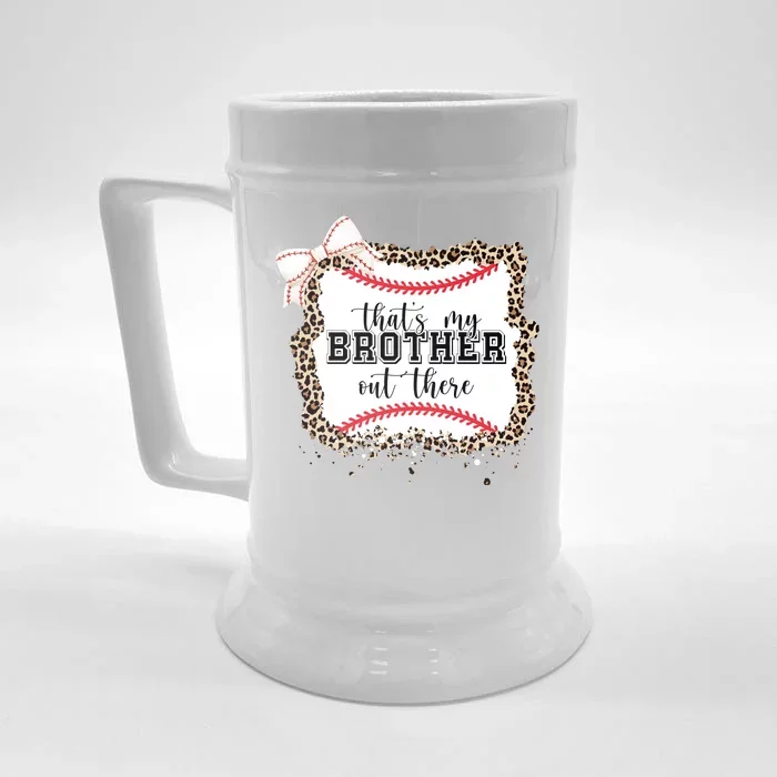 Thats My Brother Out There Cute Baseball Game Day Front & Back Beer Stein