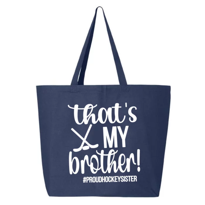 That's My Brother Ice Hockey Sister Of An Ice Hockey Player Gift 25L Jumbo Tote