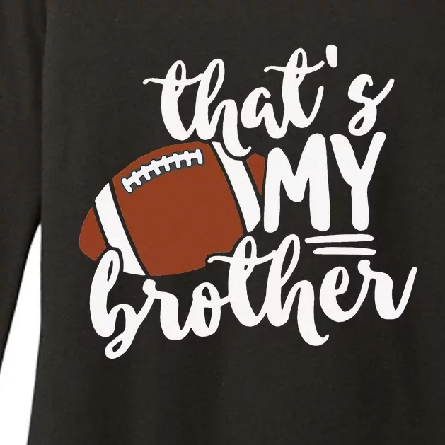 That's My Brother Football Gift For Mom Or Dad Womens CVC Long Sleeve Shirt