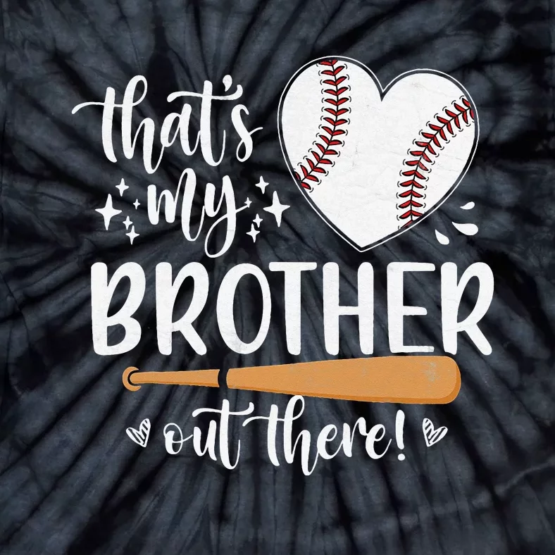 That's My Brother Out There Baseball Sister Mother's Day Tie-Dye T-Shirt