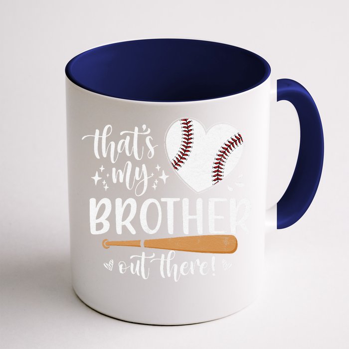 ThatS My Brother Out There Baseball For Sister Brother Front & Back Coffee Mug