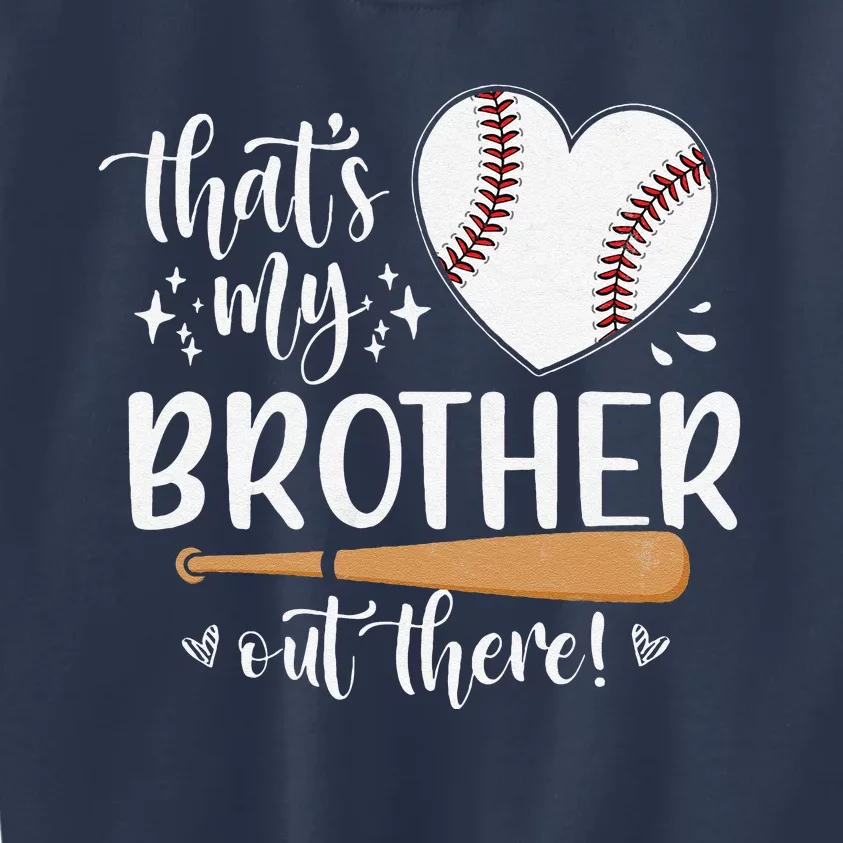 ThatS My Brother Out There Baseball For Sister Brother Kids Sweatshirt