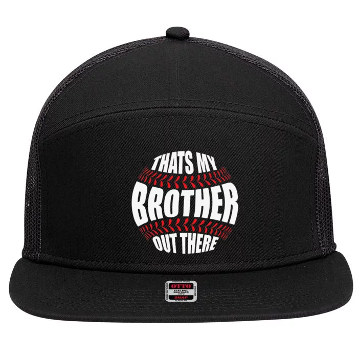 That's My Brother Out There Baseball Sister of Player Cute 7 Panel Mesh Trucker Snapback Hat