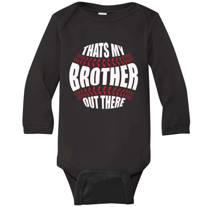 That's My Brother Out There Baseball Sister of Player Cute Baby Long Sleeve Bodysuit