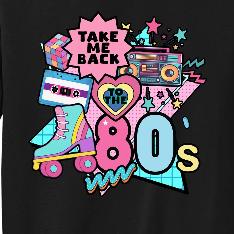 Take Me Back To The 80s Retro Tall Sweatshirt