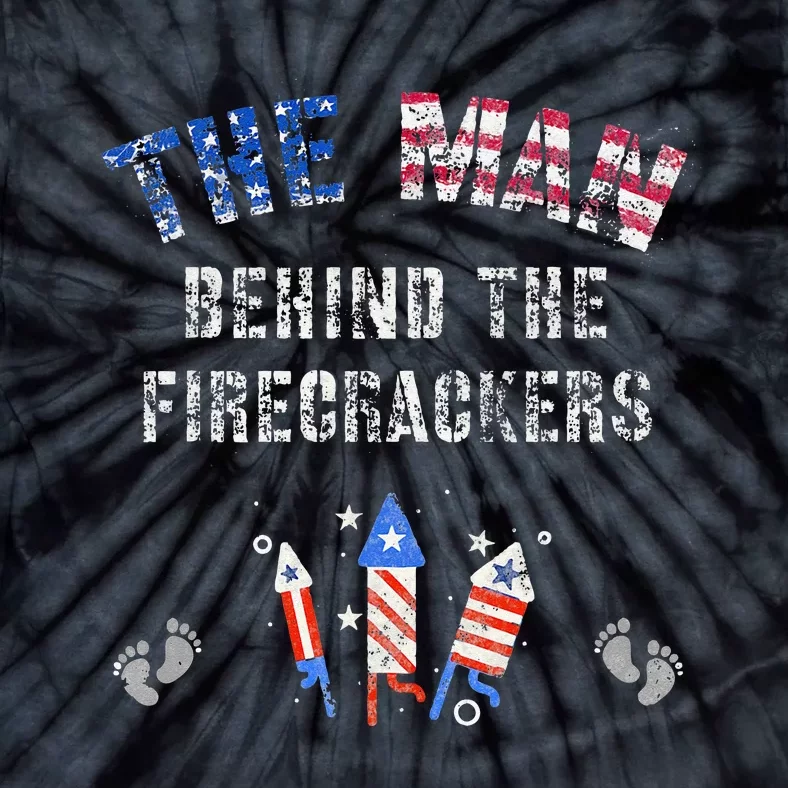 The Man Behind the Twins FIRECRACKERS 4th of July Expecting Tie-Dye T-Shirt