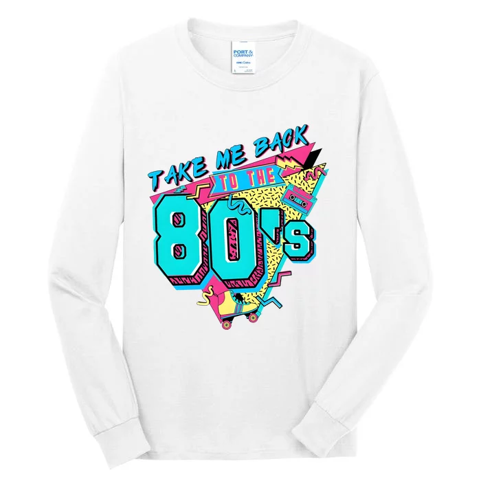 Take Me Back To The 80s Retro Vintage Tall Long Sleeve T-Shirt