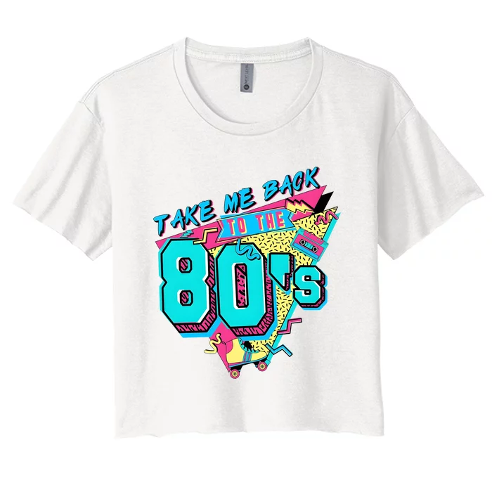 Take Me Back To The 80s Retro Vintage Women's Crop Top Tee