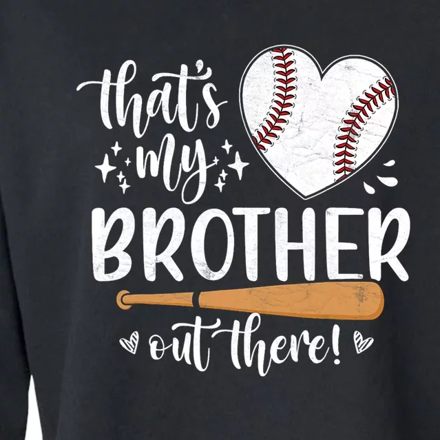 Thats My Brother Out There Baseball Sisters Day Cropped Pullover Crew