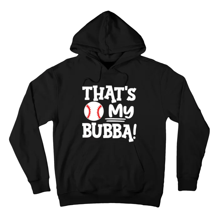 Thats My Bubba Funny Baseball Best Bubba Ever Hoodie