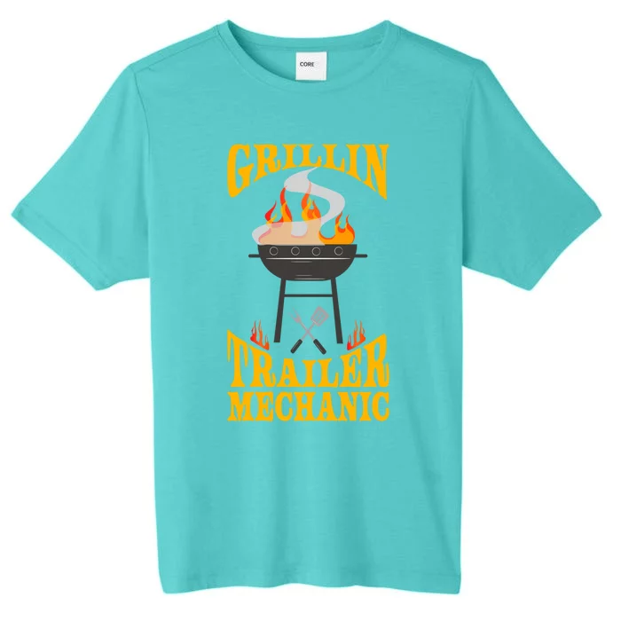 Trailer Mechanic Bbq Grill Smoker And Barbecue Chef Cute Gift ChromaSoft Performance T-Shirt