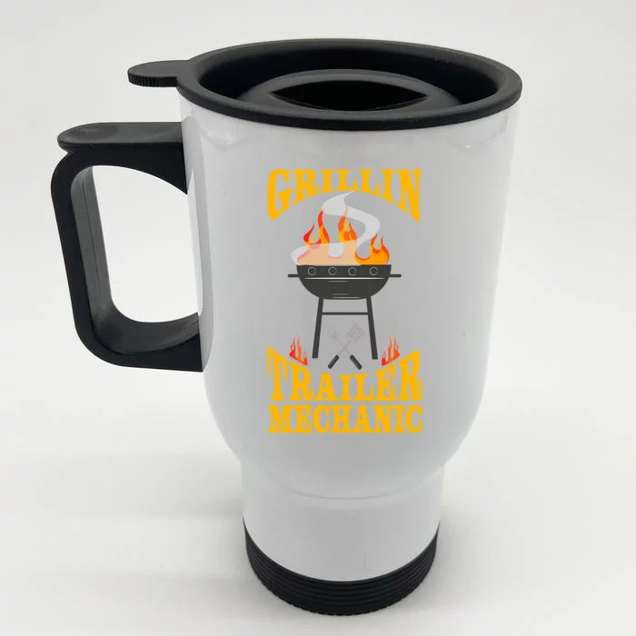 Trailer Mechanic Bbq Grill Smoker And Barbecue Chef Cute Gift Front & Back Stainless Steel Travel Mug