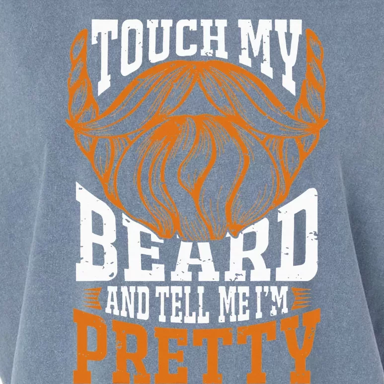 Touch My Beard And Tell Me Im Pretty Garment-Dyed Women's Muscle Tee