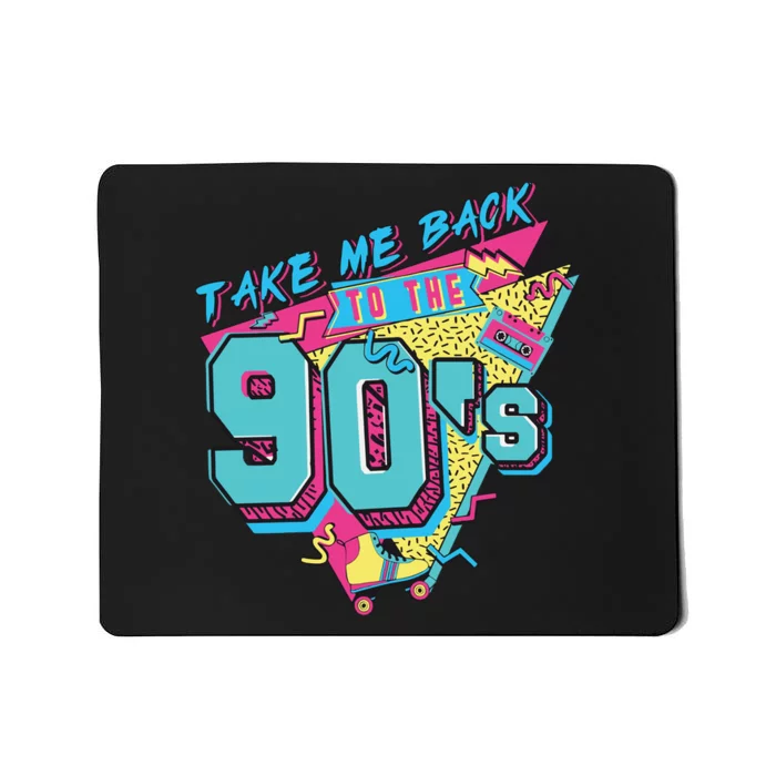 Take Me Back To The 90S Party Mousepad