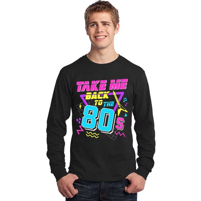 Take Me Back To The 80s Tall Long Sleeve T-Shirt