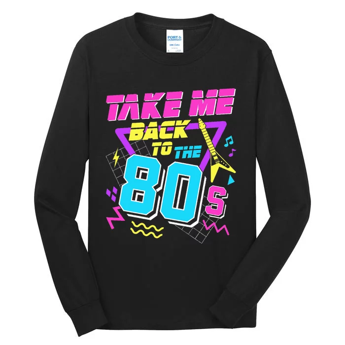 Take Me Back To The 80s Tall Long Sleeve T-Shirt