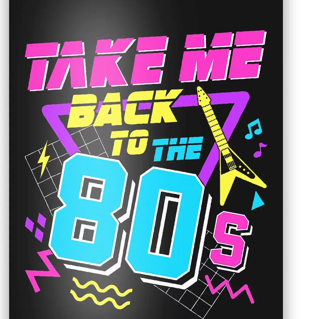 Take Me Back To The 80s Poster