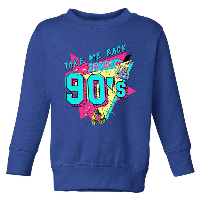 Takes Me Back To 90s Toddler Sweatshirt