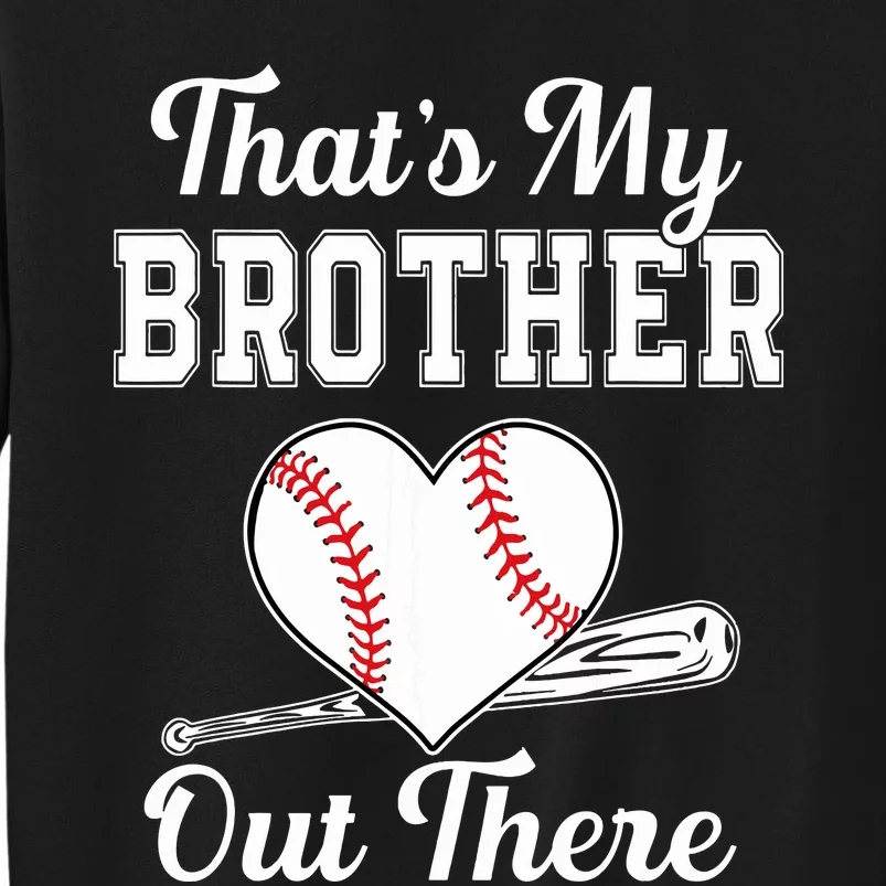 Thats My Brother Out There Baseball For Sister Brother Sweatshirt