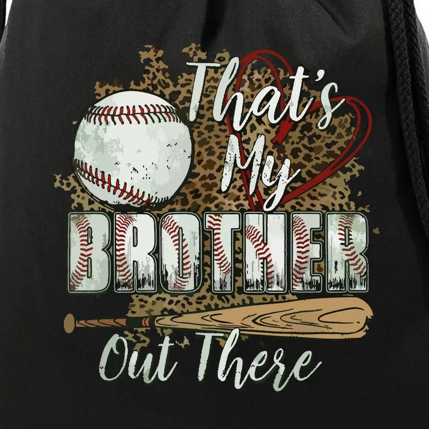 Thats My Brother Out There Baseball Sister Mothers Day Drawstring Bag