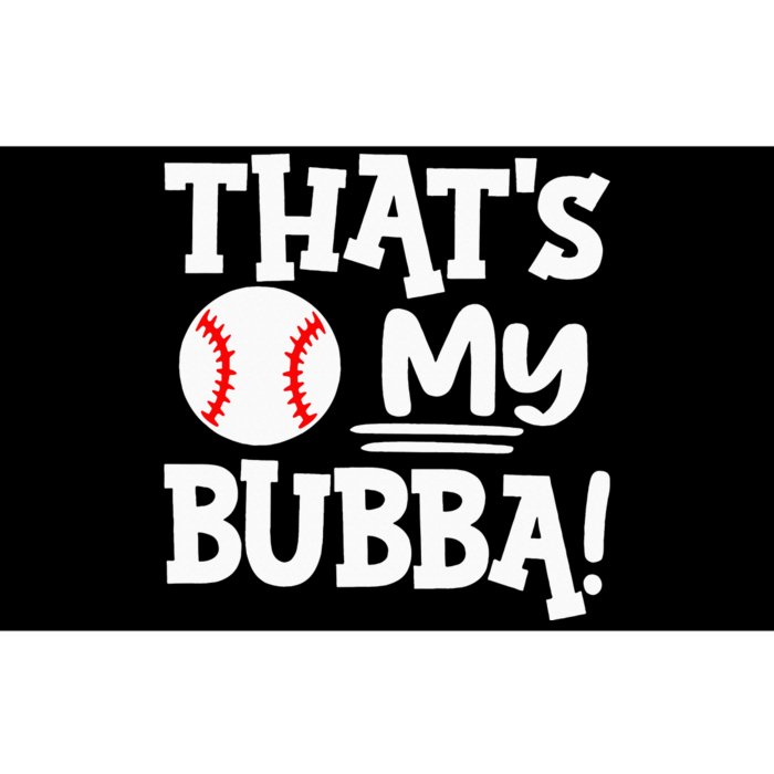 That's My Bubba Baseball Best Bubba Ever dad Bumper Sticker