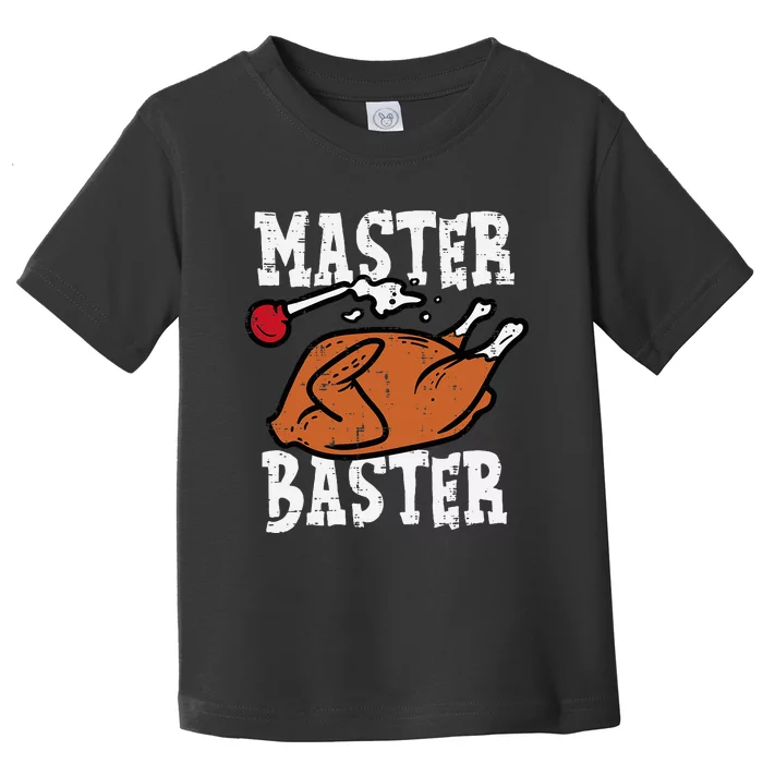 Thanksgiving Master Baster Funny Turkey Day Fall Toddler T-Shirt