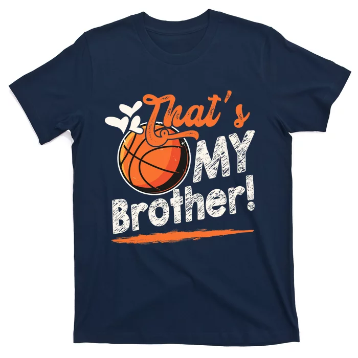 That's My Brother Basketball Family Matching T-Shirt