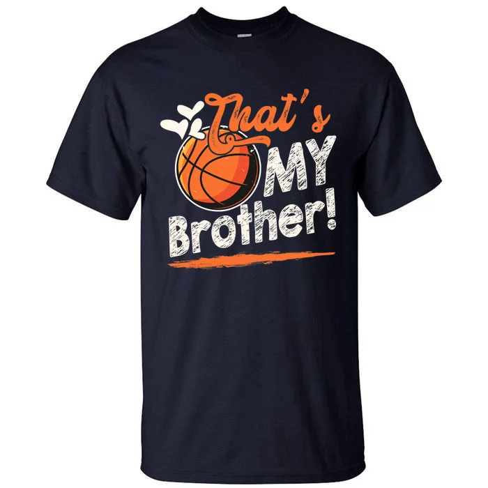 That's My Brother Basketball Family Matching Tall T-Shirt