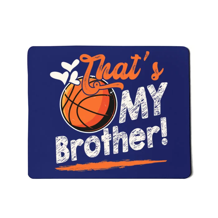 That's My Brother Basketball Family Matching Mousepad