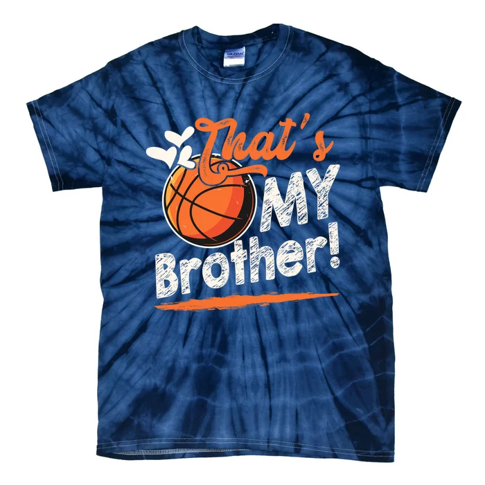 That's My Brother Basketball Family Matching Tie-Dye T-Shirt