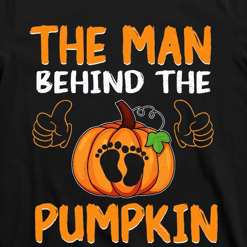 The Man Behind The Pumpkin New Baby Shower Dad Halloween T-Shirt