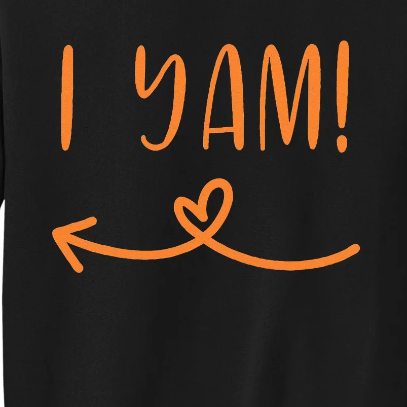 Thanksgiving Matching Couple Shes My Sweet Potato I Yam Set Tall Sweatshirt